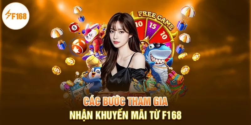 Các bước tham gia nhận khuyến mãi từ F168