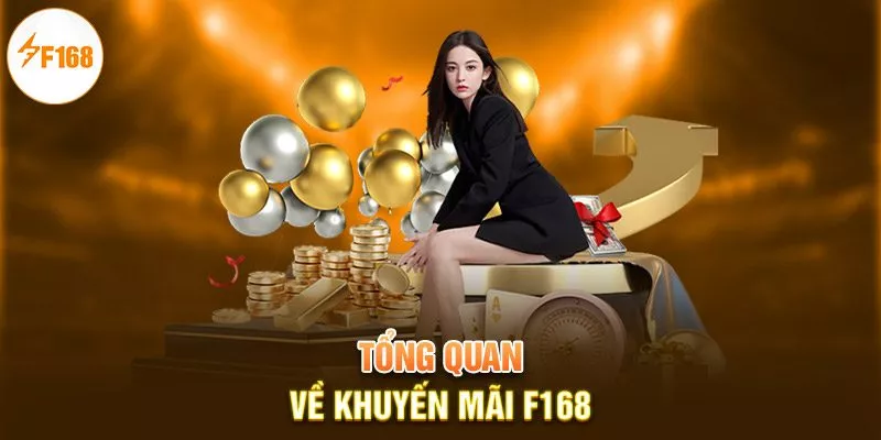 Tổng quan về khuyến mãi F168